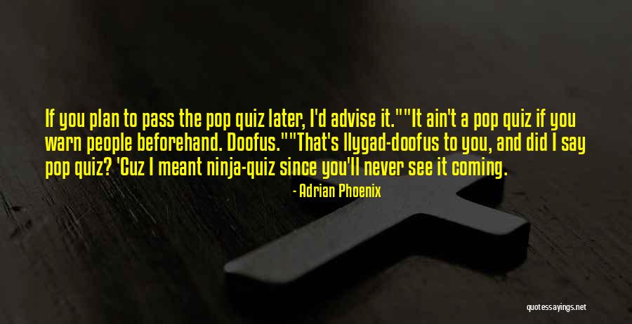 I'll See You Later Quotes By Adrian Phoenix I'll See You Later Quotes By Adrian Phoenix