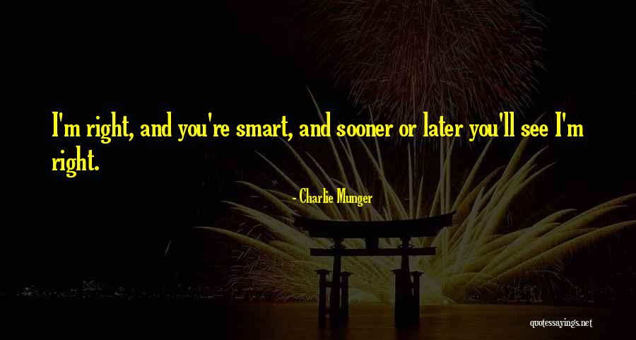 I'll See You Later Quotes By Charlie Munger I'll See You Later Quotes By Charlie Munger