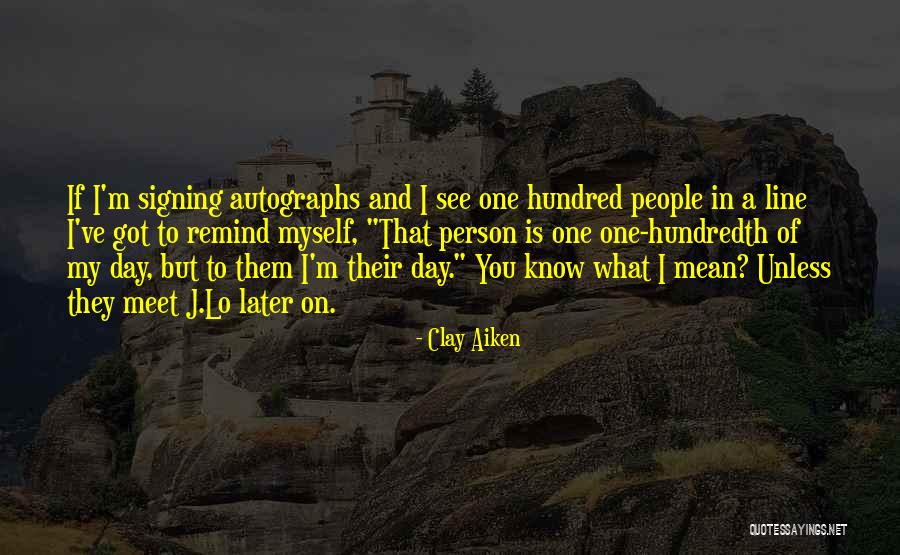 I'll See You Later Quotes By Clay Aiken I'll See You Later Quotes By Clay Aiken