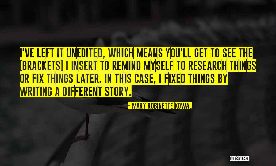 I'll See You Later Quotes By Mary Robinette Kowal I'll See You Later Quotes By Mary Robinette Kowal