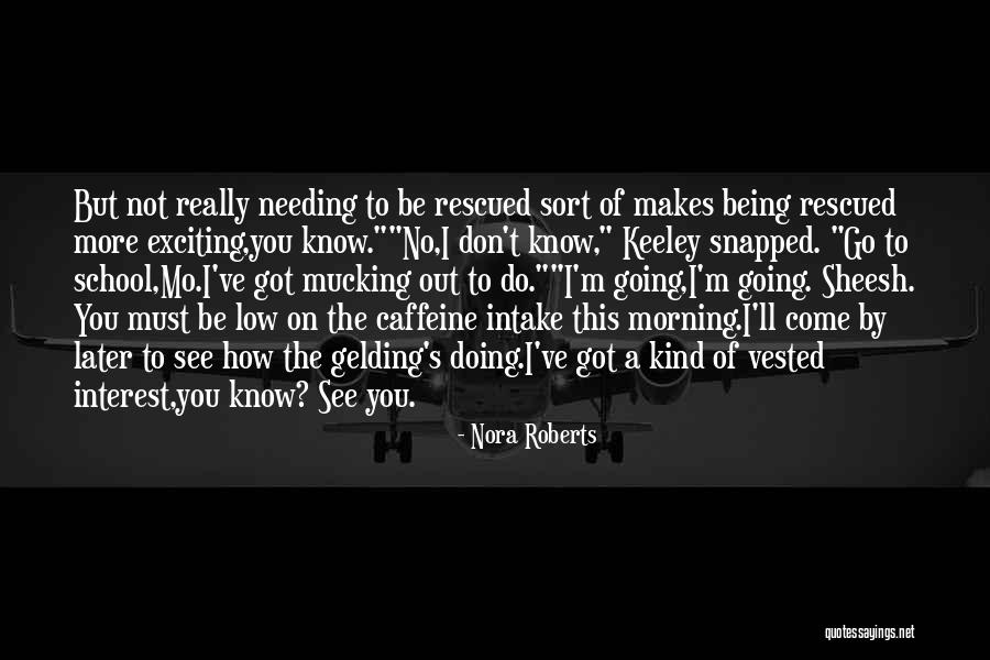 I'll See You Later Quotes By Nora Roberts I'll See You Later Quotes By Nora Roberts
