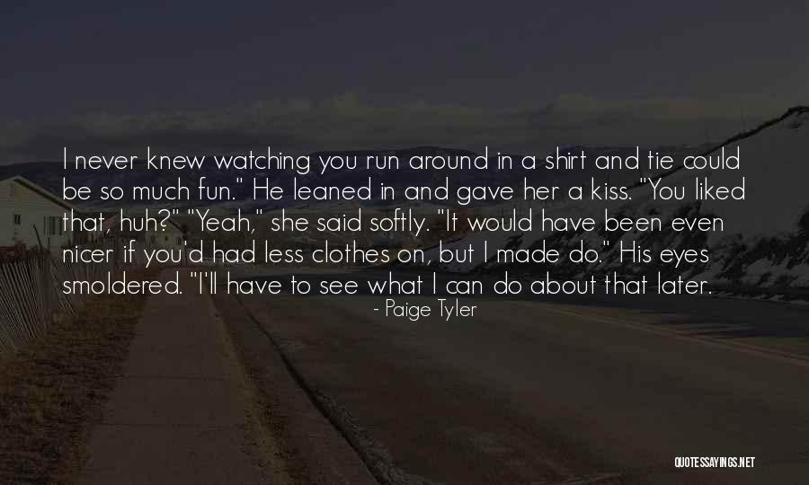 I'll See You Later Quotes By Paige Tyler I'll See You Later Quotes By Paige Tyler