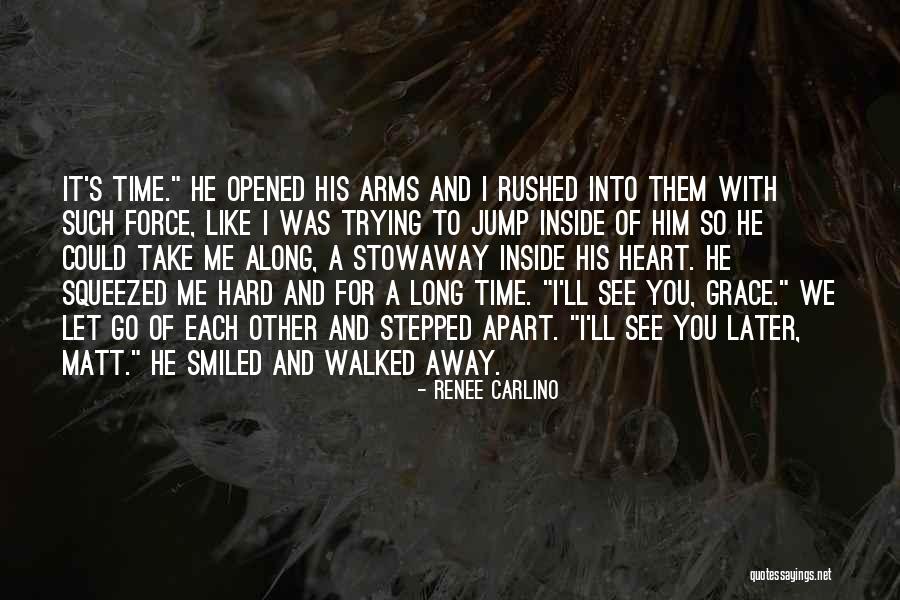 I'll See You Later Quotes By Renee Carlino I'll See You Later Quotes By Renee Carlino