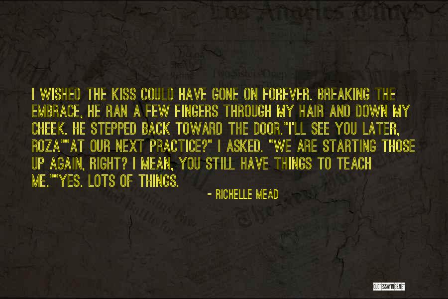 I'll See You Later Quotes By Richelle Mead I'll See You Later Quotes By Richelle Mead