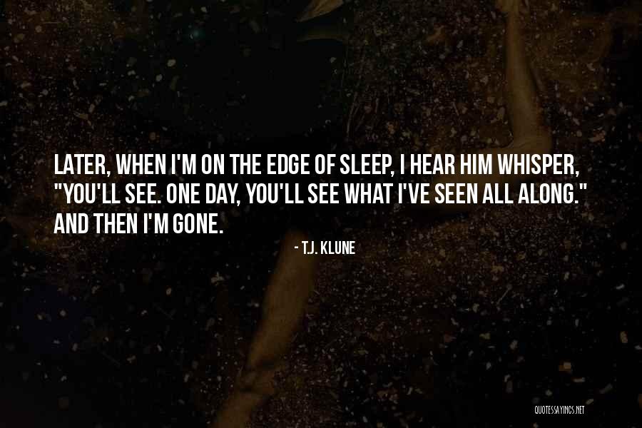 I'll See You Later Quotes By T.J. Klune I'll See You Later Quotes By T.J. Klune