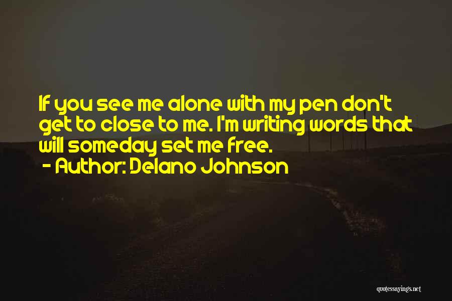I'll See You Someday Quotes By Delano Johnson