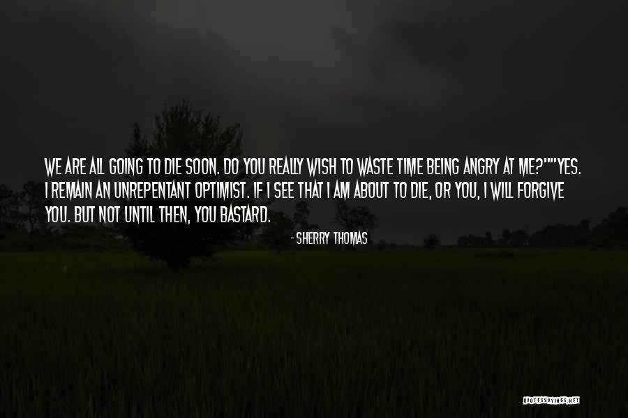 I'll See You Soon Then Quotes By Sherry Thomas