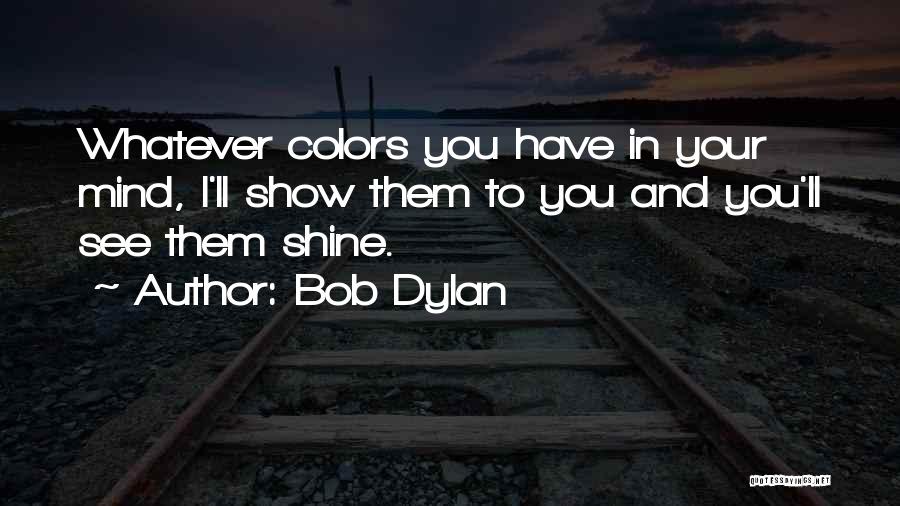 I'll Shine Quotes By Bob Dylan