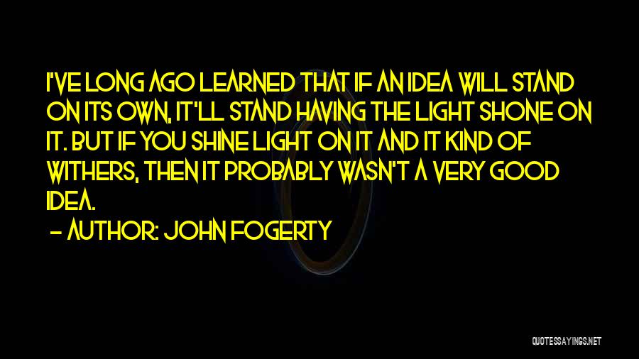 I'll Shine Quotes By John Fogerty