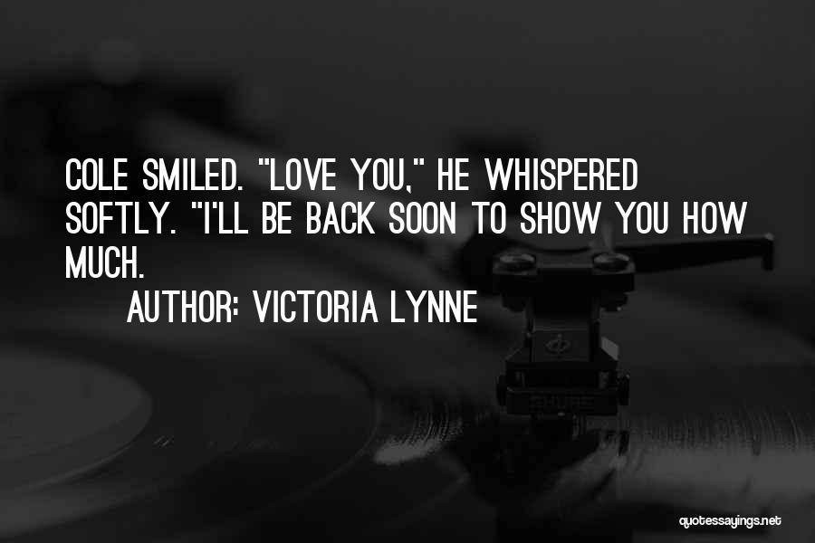 I'll Show You Love Quotes By Victoria Lynne