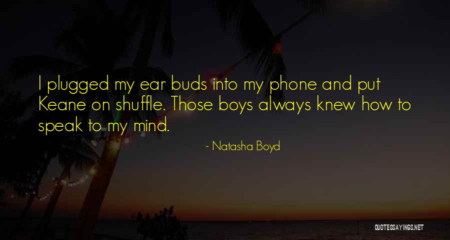 I'll Speak My Mind Quotes By Natasha Boyd I'll Speak My Mind Quotes By Natasha Boyd