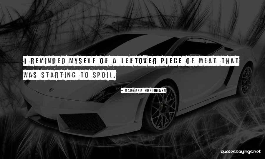 I'll Spoil Myself Quotes By Barbara Honigmann I'll Spoil Myself Quotes By Barbara Honigmann