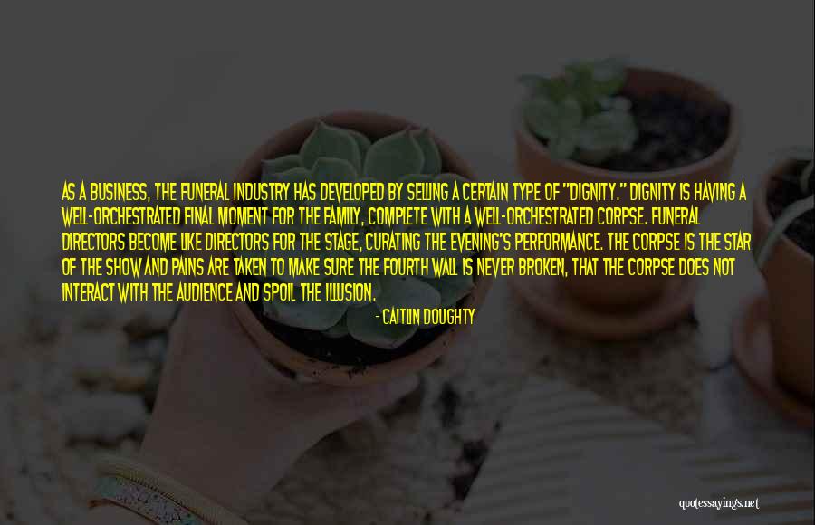 I'll Spoil Myself Quotes By Caitlin Doughty I'll Spoil Myself Quotes By Caitlin Doughty