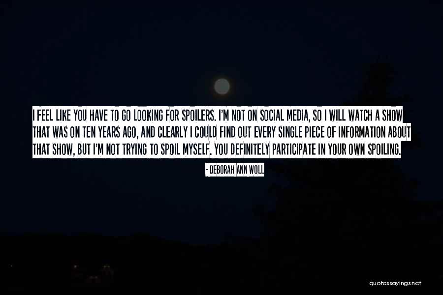 I'll Spoil Myself Quotes By Deborah Ann Woll I'll Spoil Myself Quotes By Deborah Ann Woll