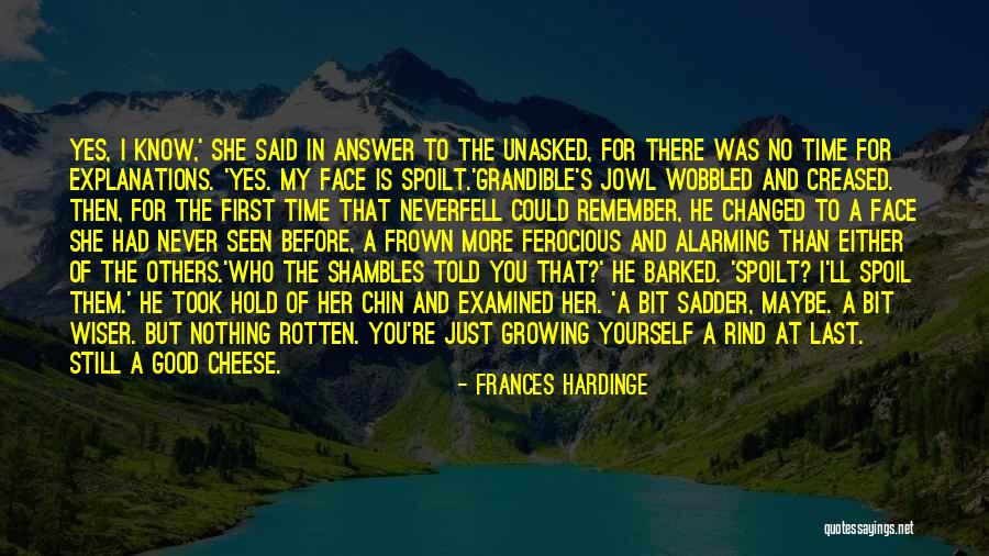 I'll Spoil Myself Quotes By Frances Hardinge I'll Spoil Myself Quotes By Frances Hardinge