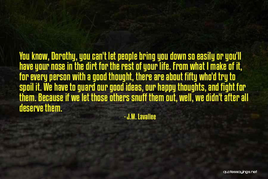 I'll Spoil Myself Quotes By J.M. Lavallee I'll Spoil Myself Quotes By J.M. Lavallee