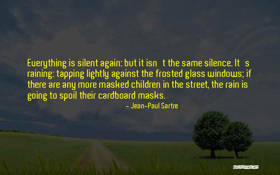 I'll Spoil Myself Quotes By Jean-Paul Sartre