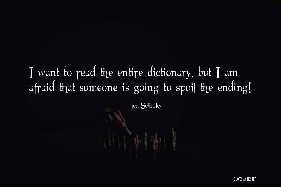 I'll Spoil Myself Quotes By Jen Selinsky I'll Spoil Myself Quotes By Jen Selinsky