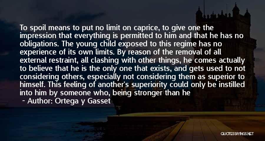I'll Spoil Myself Quotes By Ortega Y Gasset