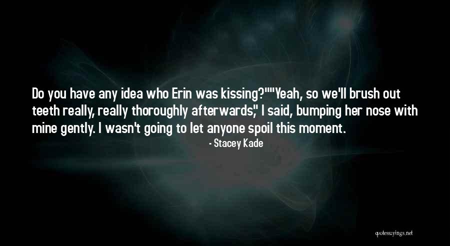 I'll Spoil Myself Quotes By Stacey Kade