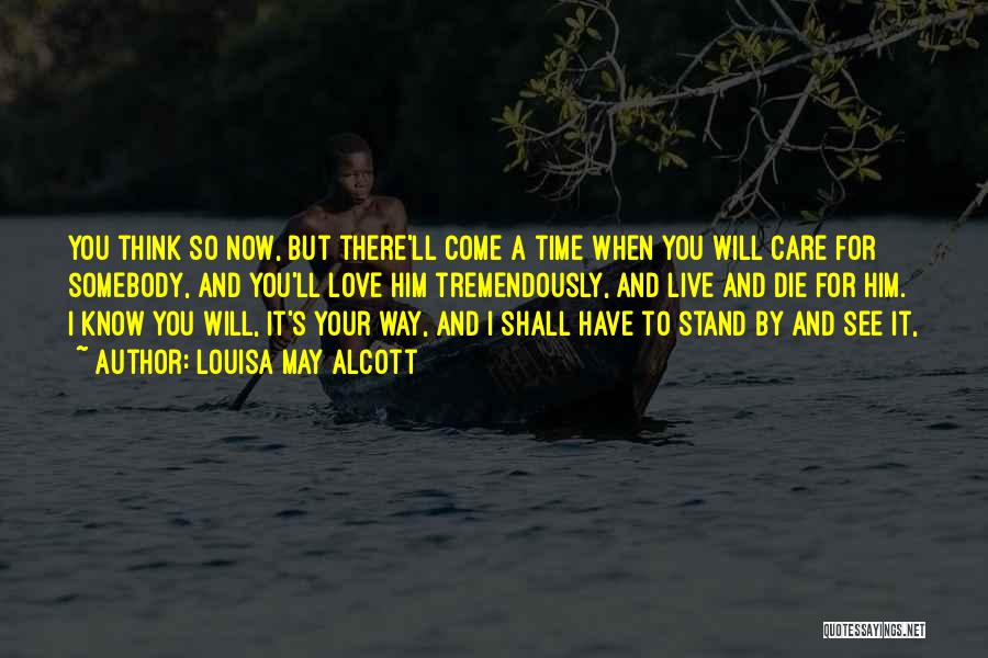 I'll Stand By You Quotes By Louisa May Alcott