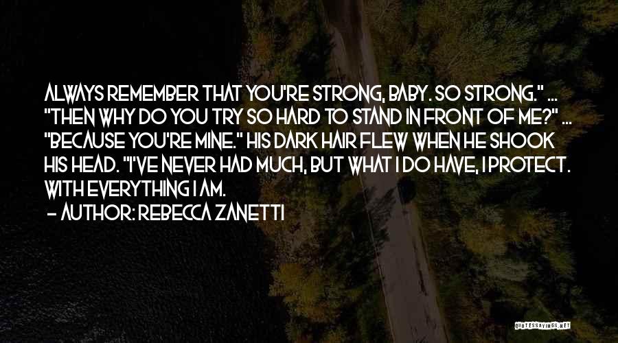 I'll Stand Strong Quotes By Rebecca Zanetti