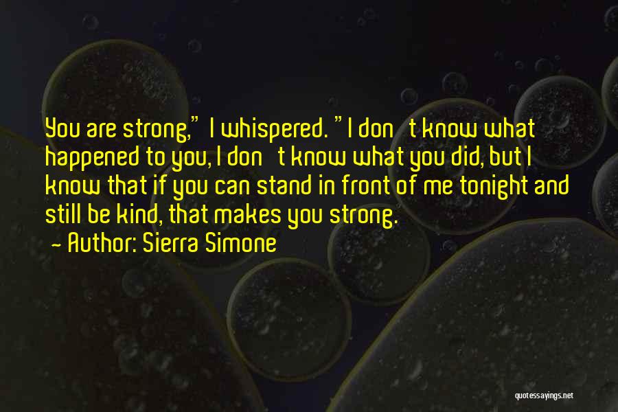 I'll Stand Strong Quotes By Sierra Simone