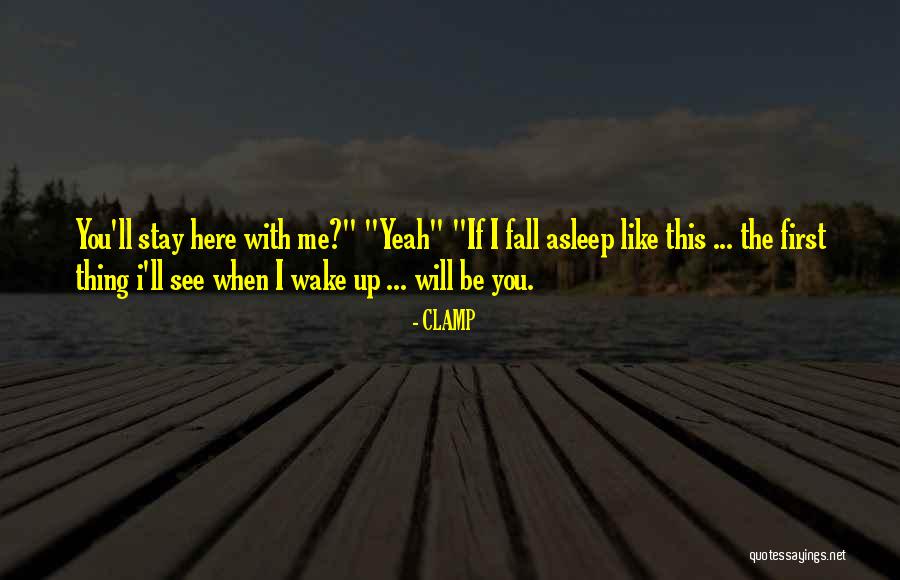 I'll Stay With You Quotes By CLAMP