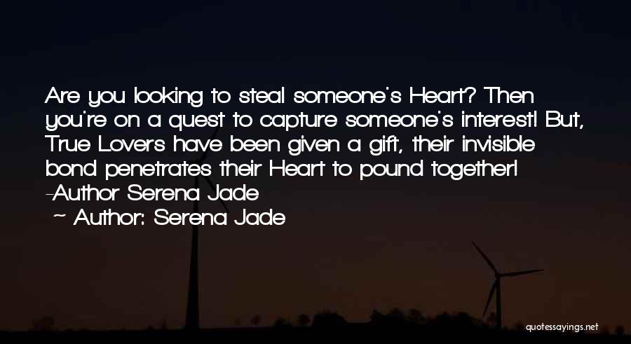 I'll Steal Your Heart Quotes By Serena Jade