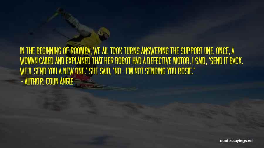 I'll Support You Quotes By Colin Angle