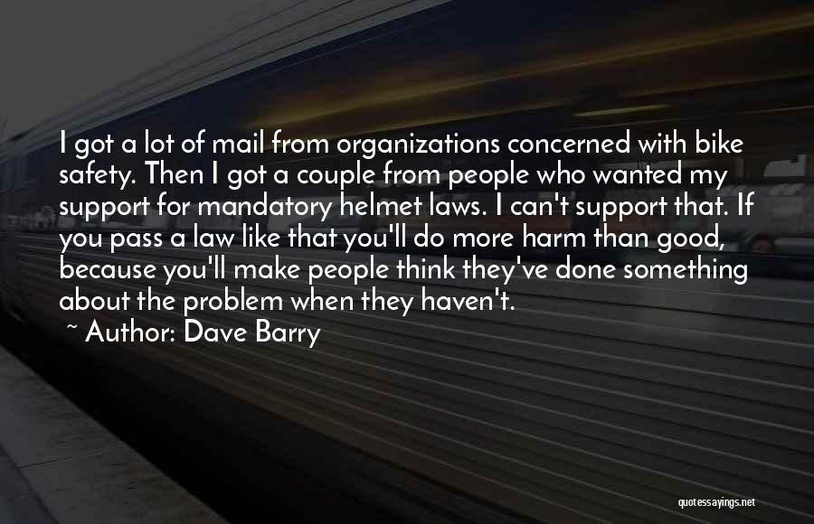 I'll Support You Quotes By Dave Barry