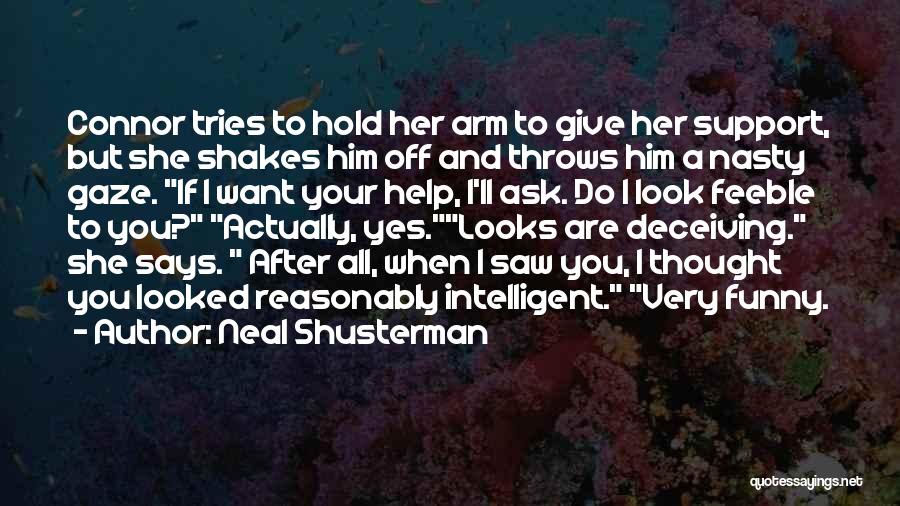 I'll Support You Quotes By Neal Shusterman