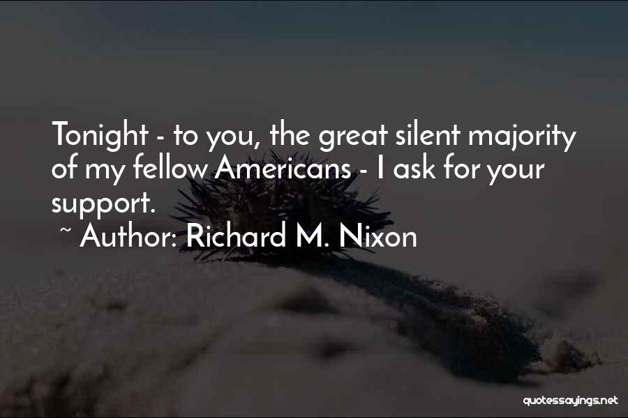 I'll Support You Quotes By Richard M. Nixon
