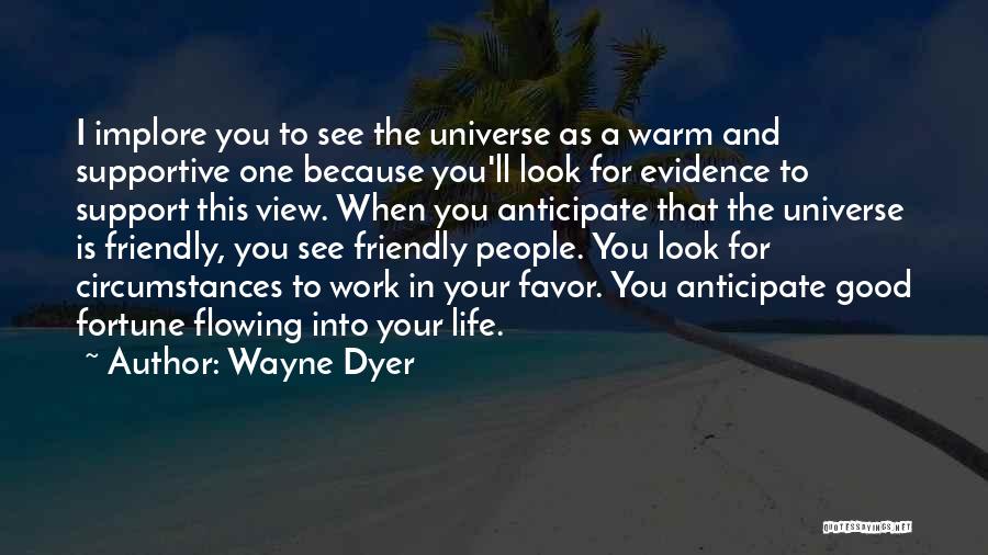 I'll Support You Quotes By Wayne Dyer