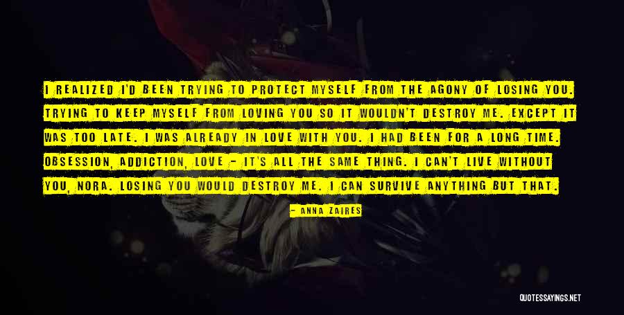 I'll Survive Without You Quotes By Anna Zaires I'll Survive Without You Quotes By Anna Zaires
