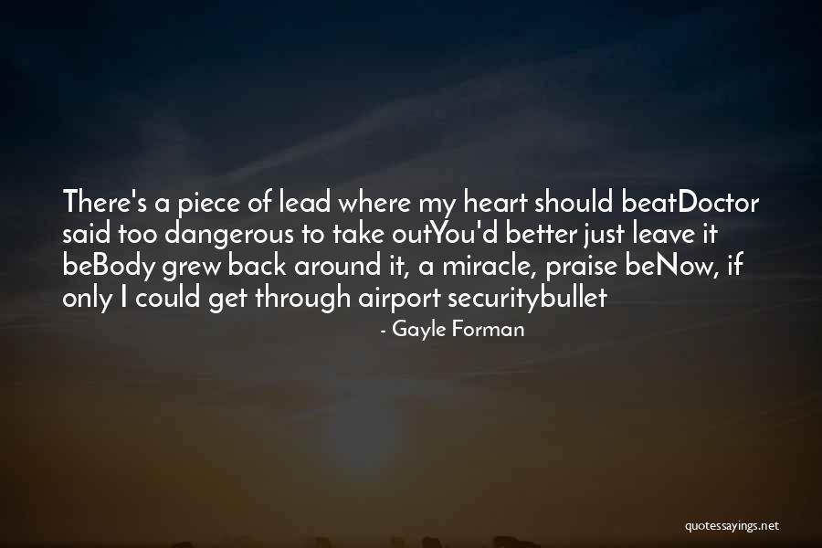 I'll Take A Bullet For You Quotes By Gayle Forman I'll Take A Bullet For You Quotes By Gayle Forman