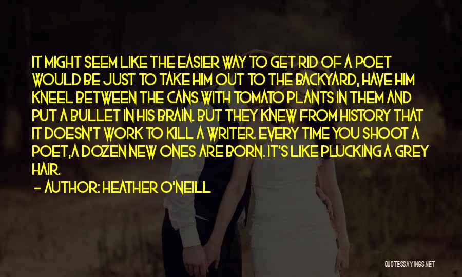 I'll Take A Bullet For You Quotes By Heather O'Neill
