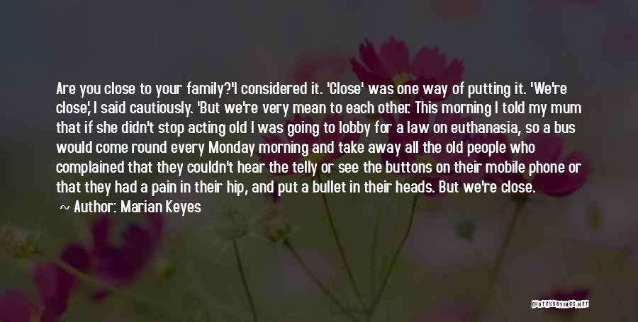 I'll Take A Bullet For You Quotes By Marian Keyes