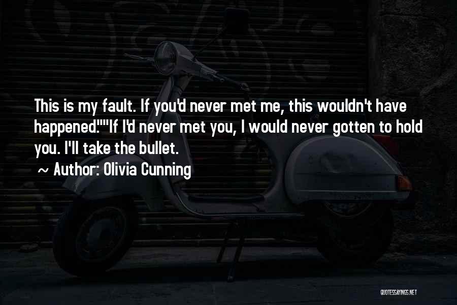 I'll Take A Bullet For You Quotes By Olivia Cunning