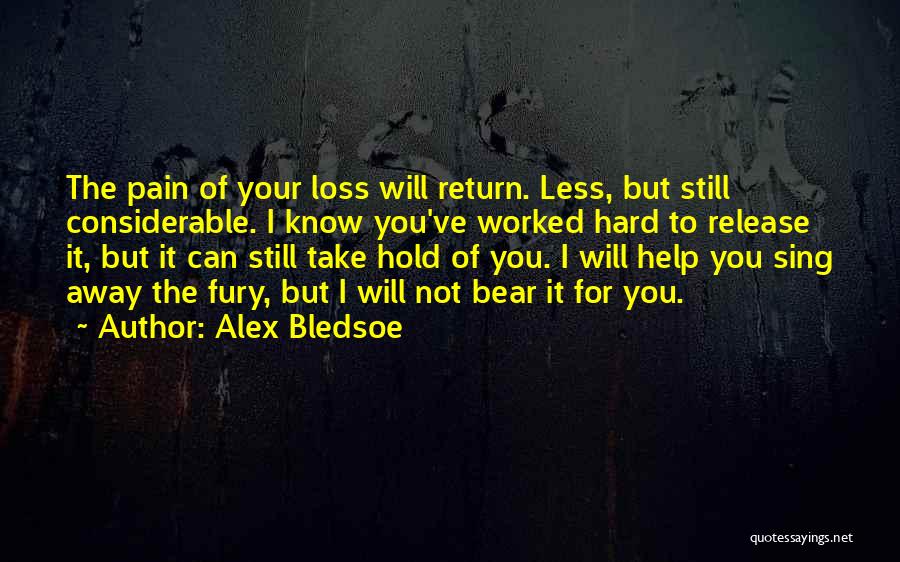 I'll Take Your Pain Away Quotes By Alex Bledsoe