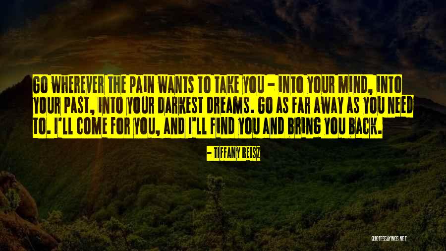 I'll Take Your Pain Away Quotes By Tiffany Reisz