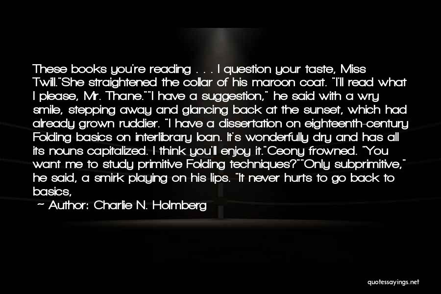 I'll Think Of You Quotes By Charlie N. Holmberg