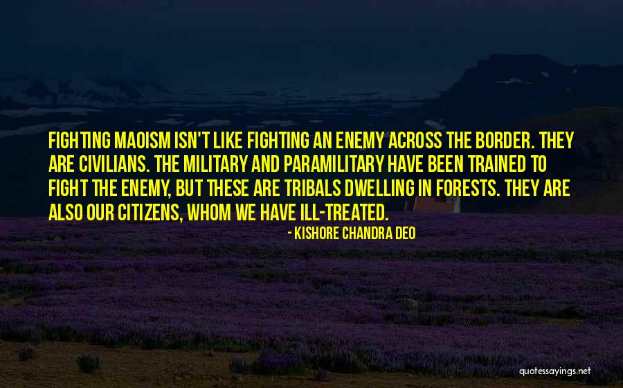 Ill Treated Quotes By Kishore Chandra Deo Ill Treated Quotes By Kishore Chandra Deo
