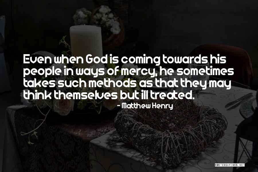 Ill Treated Quotes By Matthew Henry Ill Treated Quotes By Matthew Henry