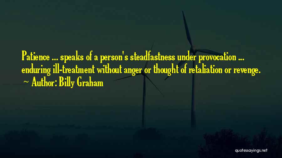 Ill Treatment Quotes By Billy Graham