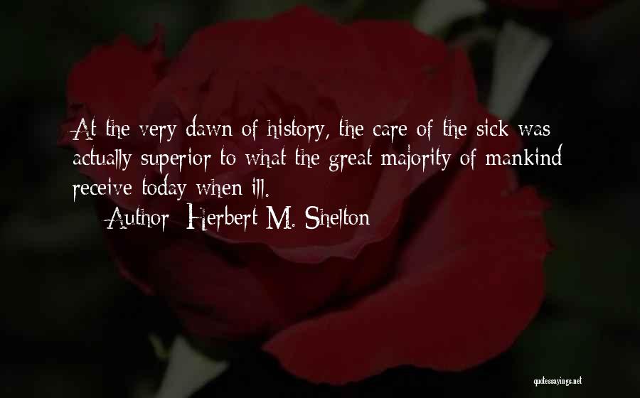 Ill Treatment Quotes By Herbert M. Shelton