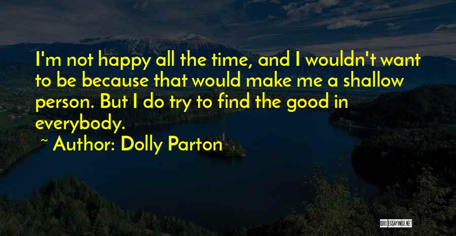 I'll Try To Be Happy Quotes By Dolly Parton
