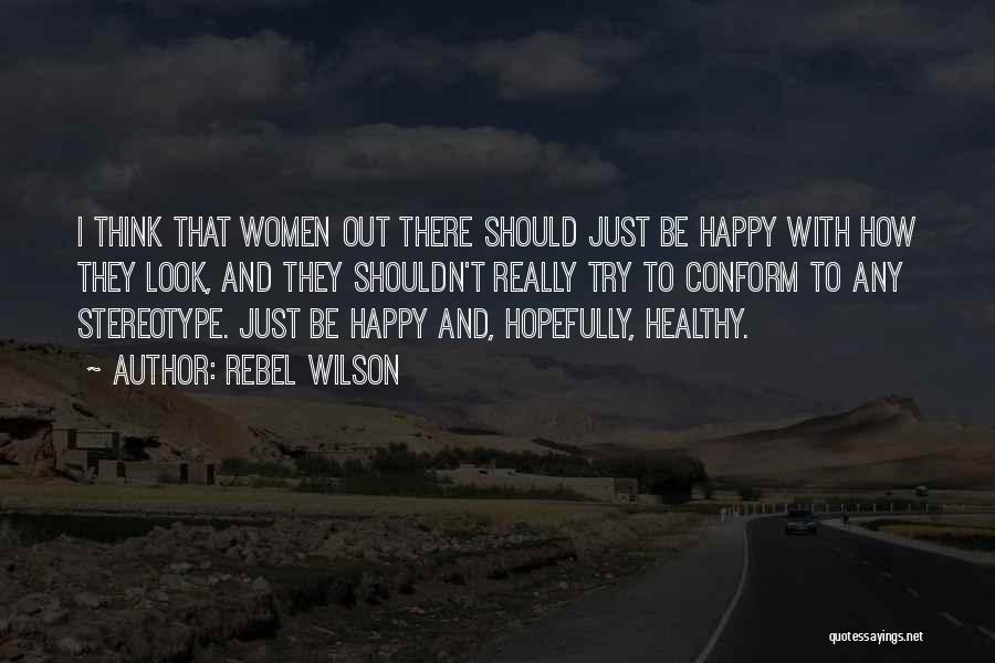 I'll Try To Be Happy Quotes By Rebel Wilson
