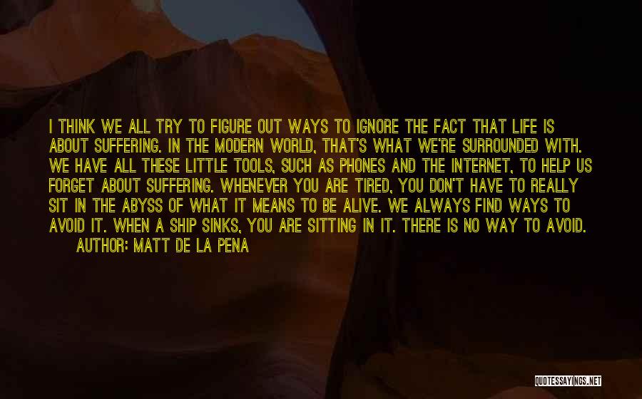 I'll Try To Forget You Quotes By Matt De La Pena