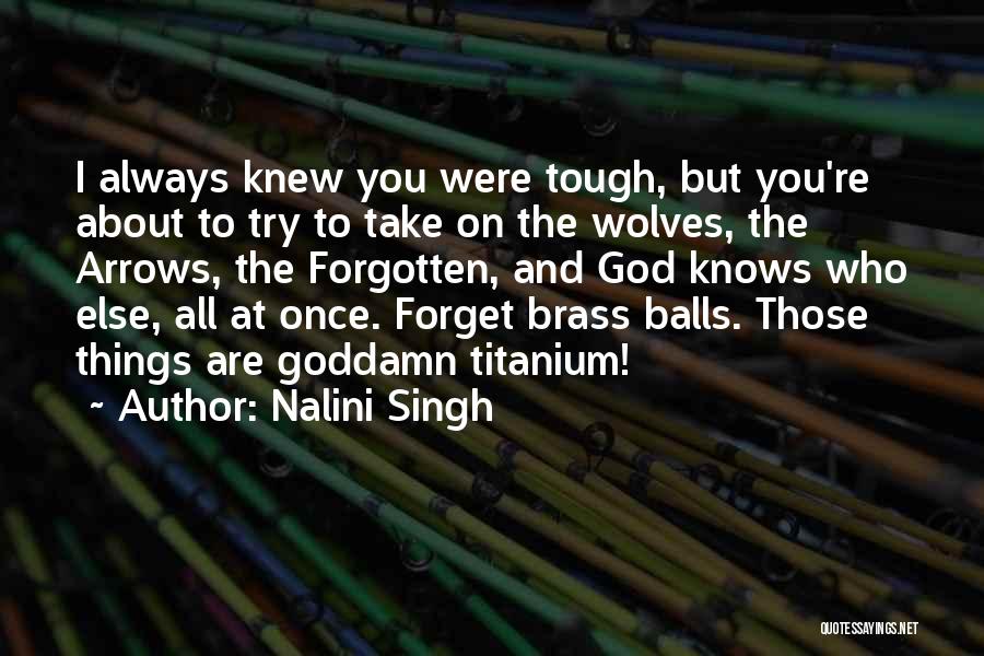 I'll Try To Forget You Quotes By Nalini Singh